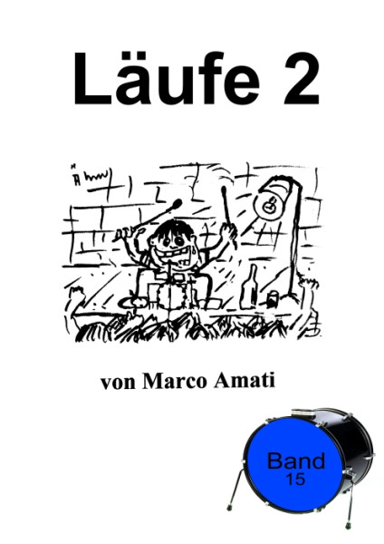 Schlagzeugschule von Marco Amati - Band 15 - Läufe 2