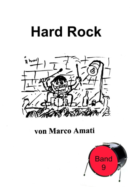 Schlagzeugschule von Marco Amati - Band 9 - Hard Rock