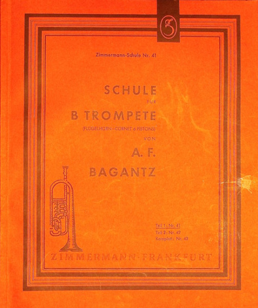 Schule für B Trompete von AF Bagantz