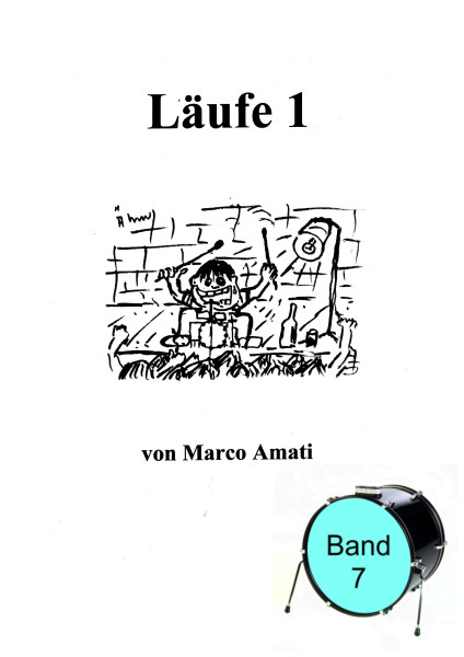 Schlagzeugschule von Marco Amati - Band 7 - Läufe 1
