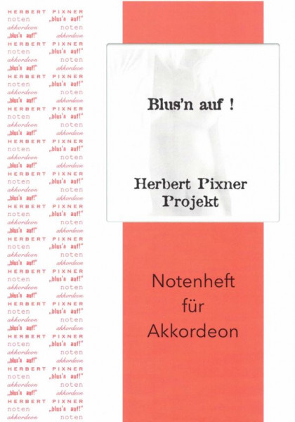 Herbert Pixner Project - Blus'n auf !